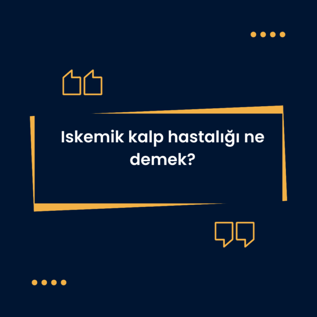 Iskemik kalp hastalığı ne demek? 1