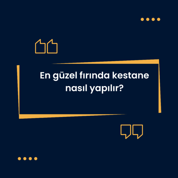 En güzel fırında kestane nasıl yapılır? 1