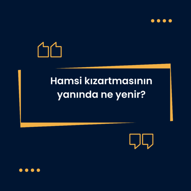 Hamsi kızartmasının yanında ne yenir? 1