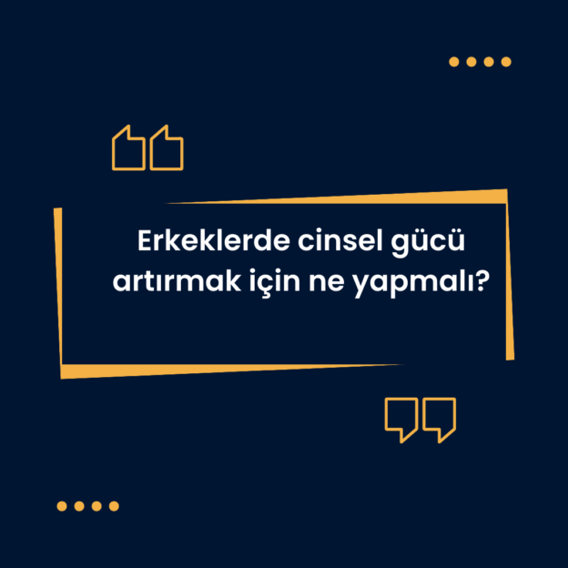 Erkeklerde cinsel gücü artırmak için ne yapmalı? 1