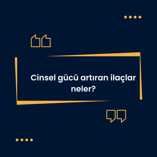 Cinsel gücü artıran ilaçlar neler? 1