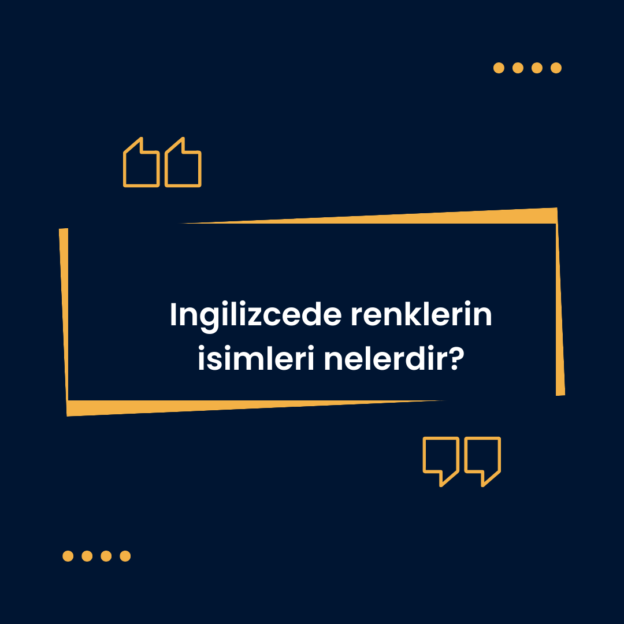 Ingilizcede renklerin isimleri nelerdir? 1