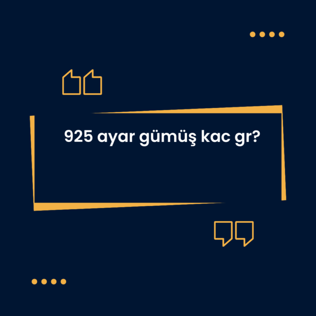 925 ayar gümüş kac gr? 1