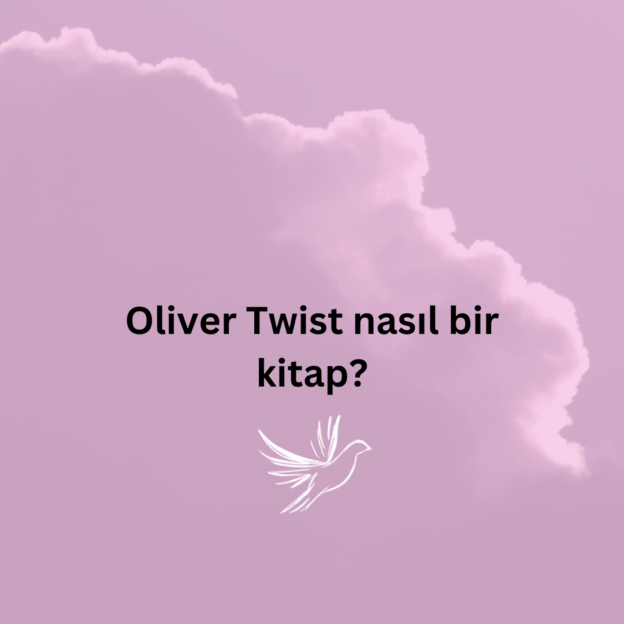 Oliver Twist nasıl bir kitap? 1