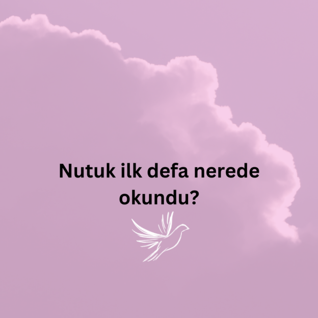 Nutuk ilk defa nerede okundu? 1