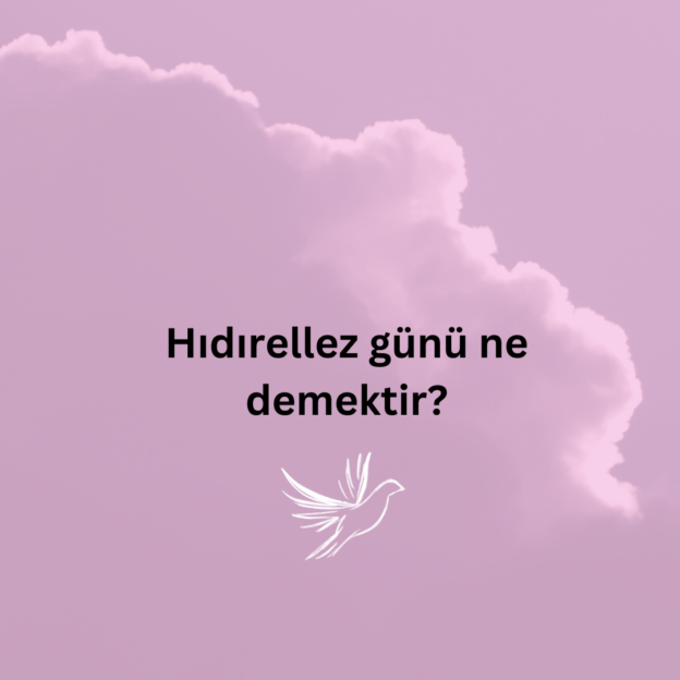 Hıdırellez günü ne demektir? 1