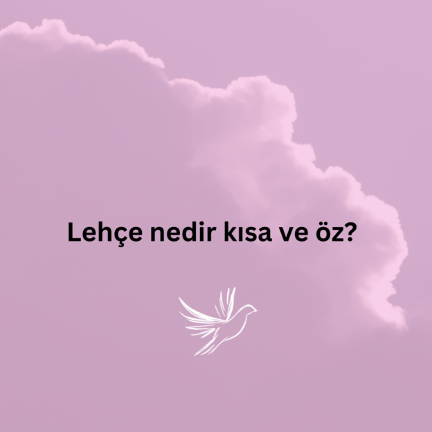 Lehçe nedir kısa ve öz? 1