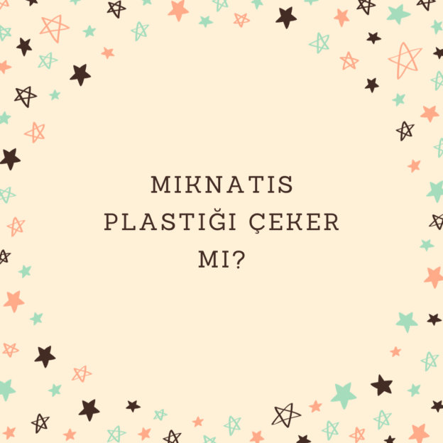 Mıknatıs plastiği çeker mi? 1