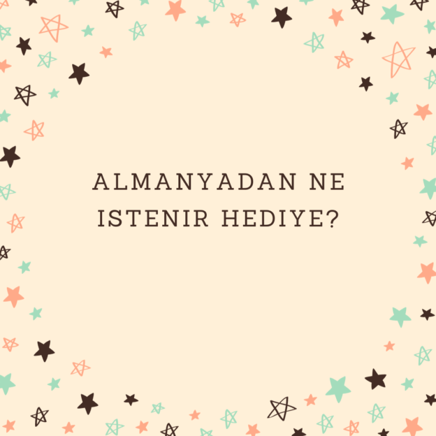 Almanyadan ne istenir hediye? 1