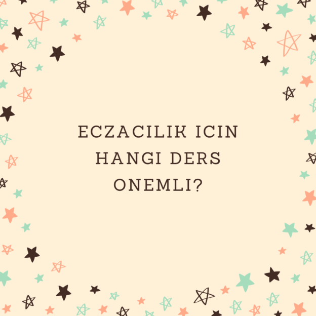 Eczacilik icin hangi ders onemli? 1