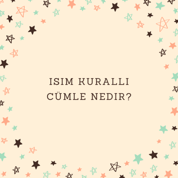 Isim kurallı cümle nedir? 1