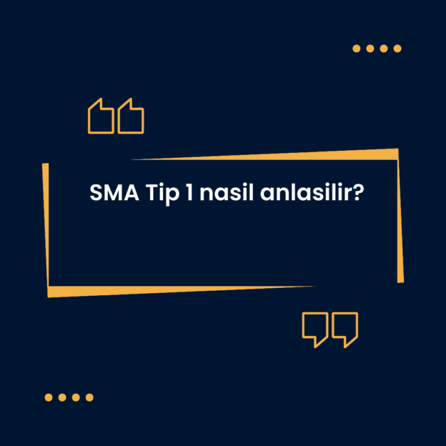 SMA Tip 1 nasil anlasilir? 1