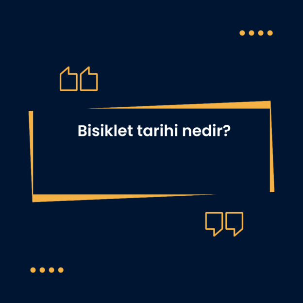 Bisiklet tarihi nedir? 1