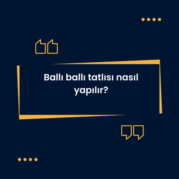 Ballı ballı tatlısı nasıl yapılır? 1