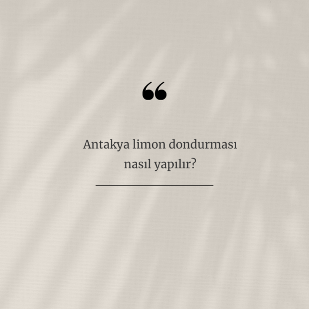 Antakya limon dondurması nasıl yapılır? 1