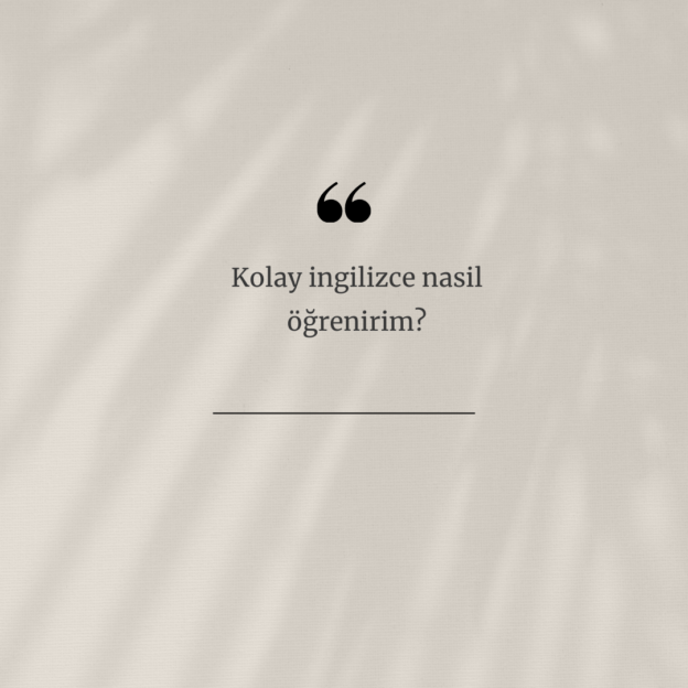 Kolay ingilizce nasil öğrenirim? 1