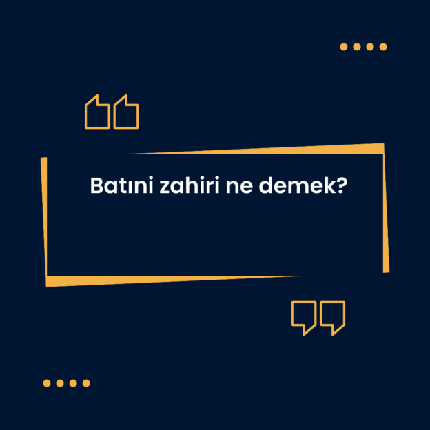 Batıni zahiri ne demek? 1