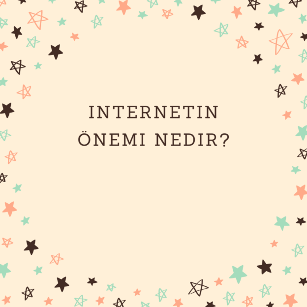 Internetin önemi nedir? 1