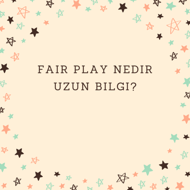 Fair Play nedir uzun bilgi? 1