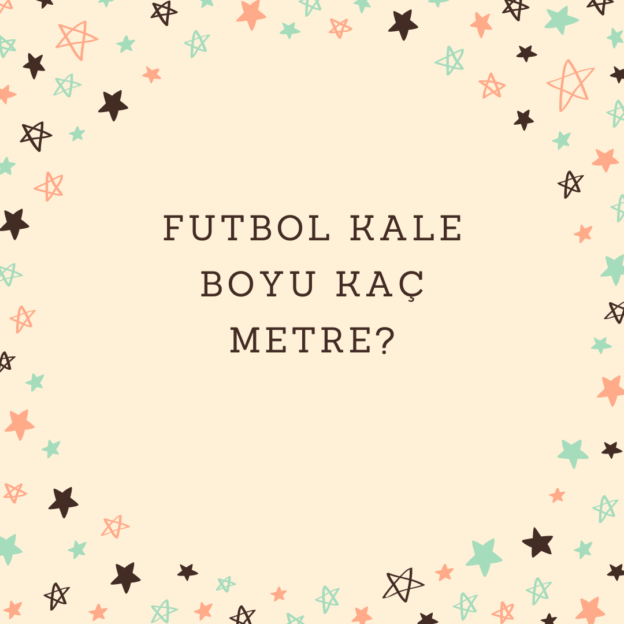 Futbol Kale boyu kaç metre? 1