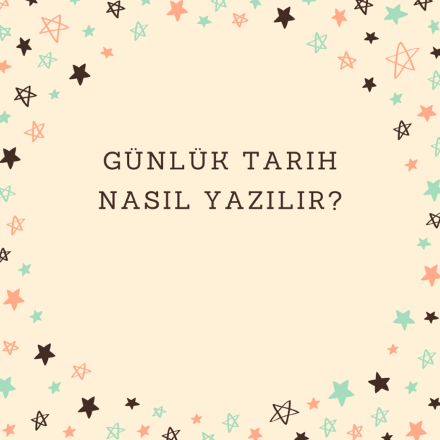 Günlük Tarih Nasıl Yazılır? 1