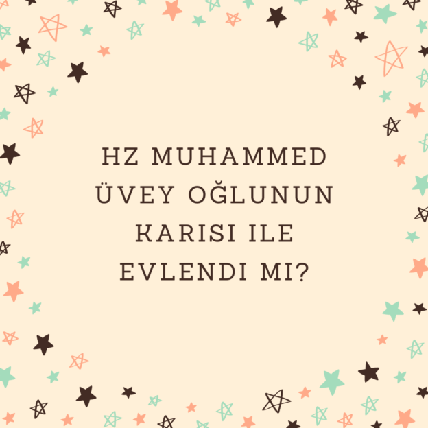 Hz Muhammed üvey oğlunun karısı ile evlendi mi? 1