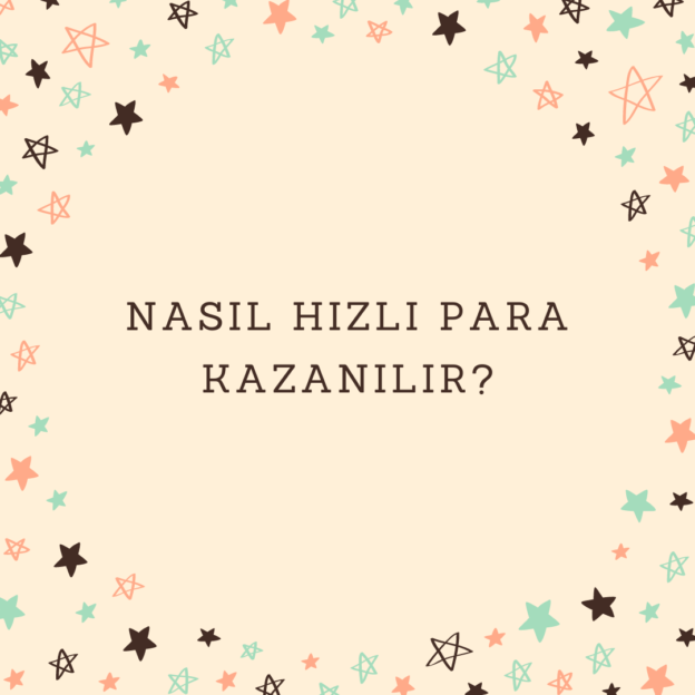 Nasıl hızlı para kazanılır? 1