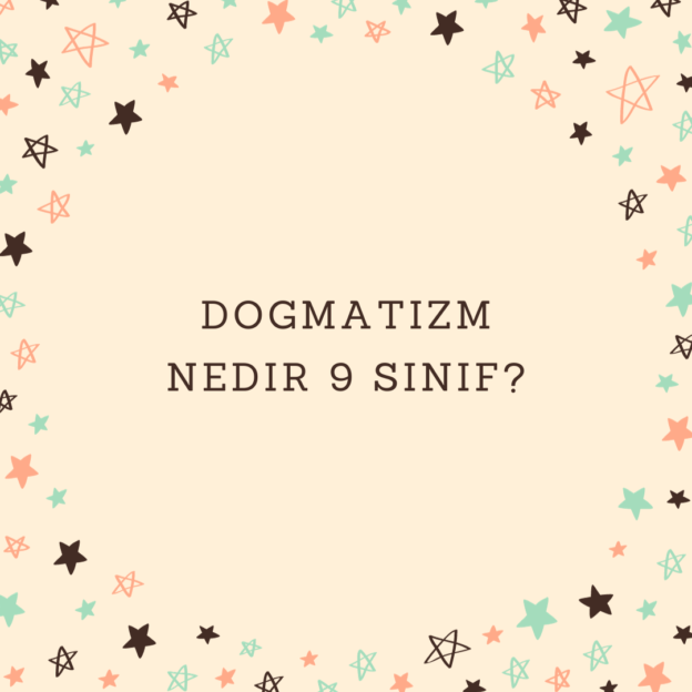 Dogmatizm nedir 9 sınıf? 1