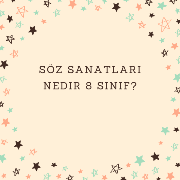 Söz sanatları nedir 8 sınıf? 1