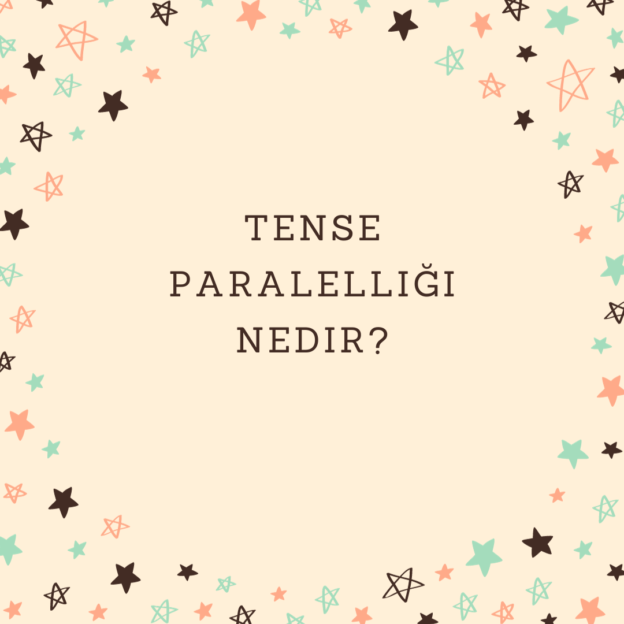 Tense paralelliği nedir? 1