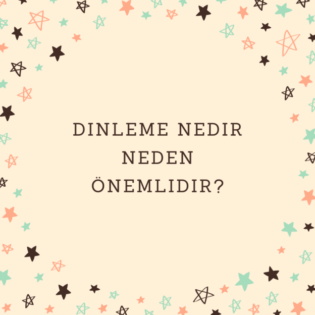 Dinleme Nedir Neden Önemlidir? 1