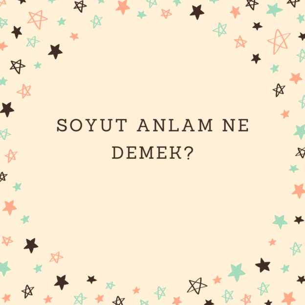 Soyut anlam ne demek? 1