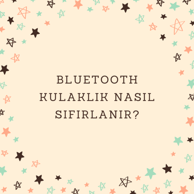 Bluetooth kulaklık nasıl sıfırlanır? 1