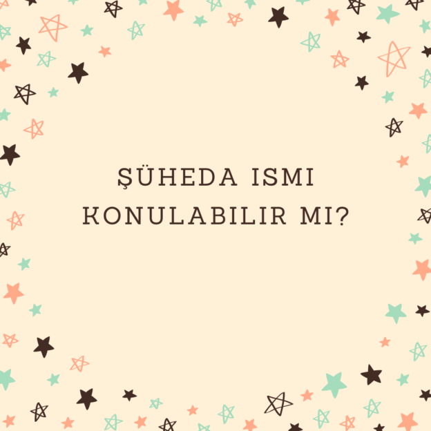 Şüheda ismi konulabilir mi? 1