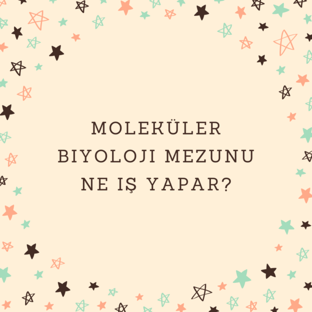 Moleküler biyoloji mezunu ne iş yapar? 1