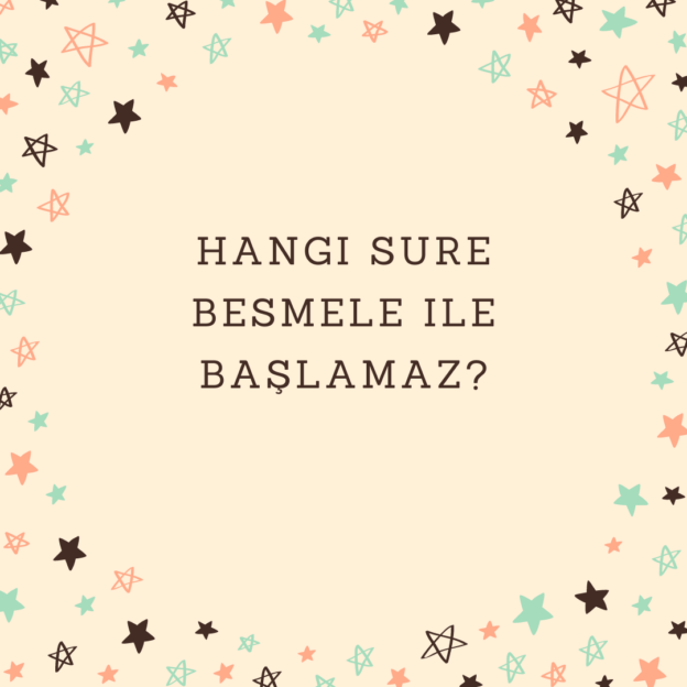 Hangi sure besmele ile başlamaz? 1