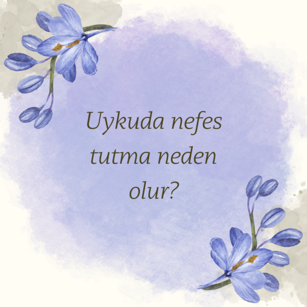 Uykuda nefes tutma neden olur? 1