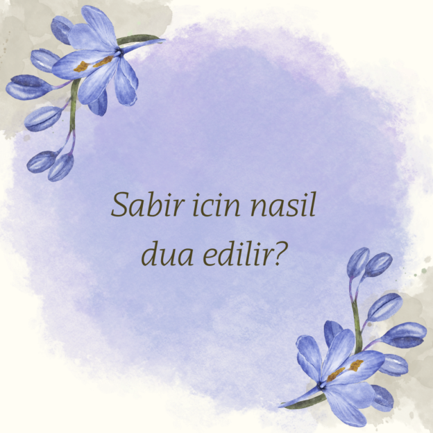 Sabir icin nasil dua edilir? 1