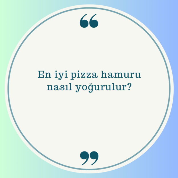 En iyi pizza hamuru nasıl yoğurulur? 1