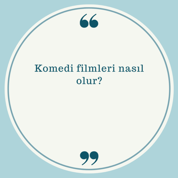 Komedi filmleri nasıl olur? 1