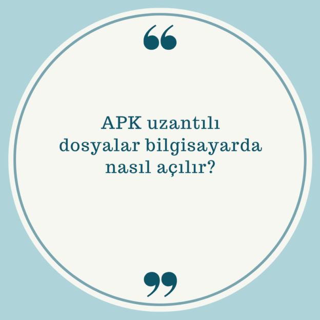 APK uzantılı dosyalar bilgisayarda nasıl açılır? 1