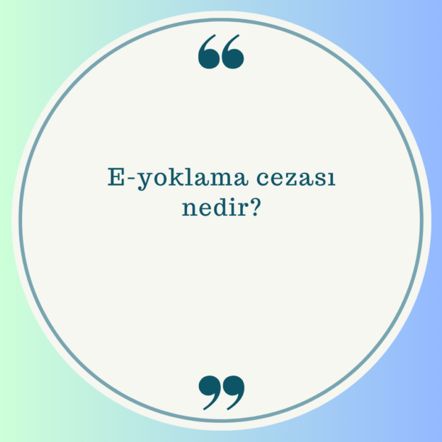 E-yoklama cezası nedir? 1