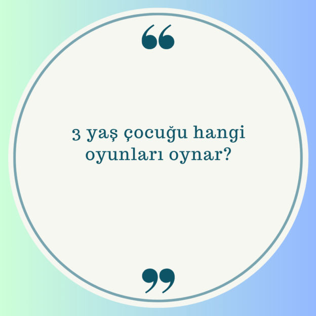 3 yaş çocuğu hangi oyunları oynar? 1