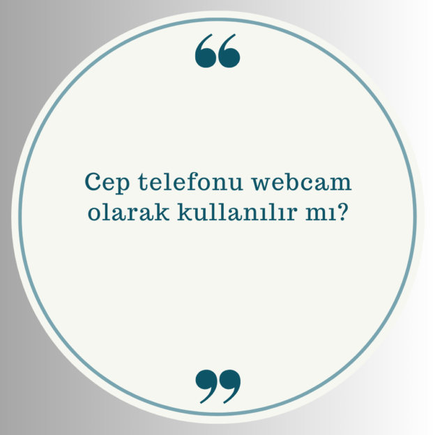 Cep telefonu webcam olarak kullanılır mı? 1