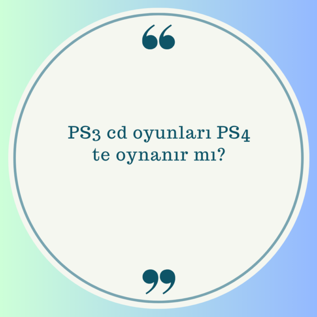 PS3 cd oyunları PS4 te oynanır mı? 1