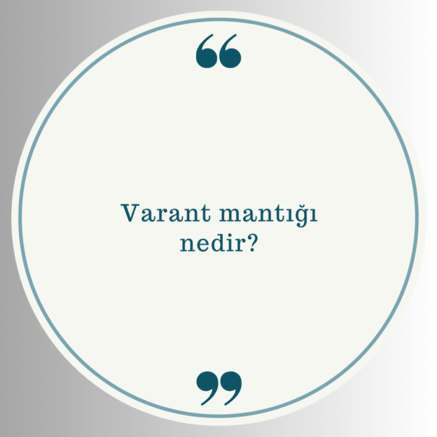 Varant mantığı nedir? 1