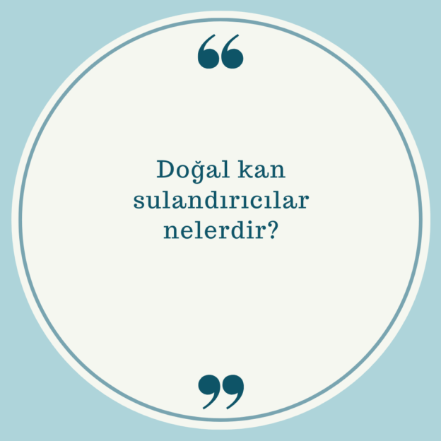 Doğal kan sulandırıcılar nelerdir? 1