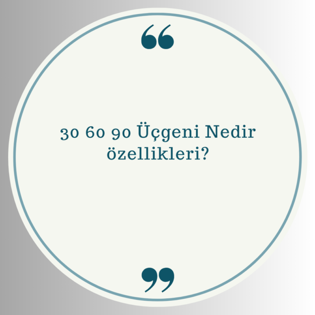 30 60 90 Üçgeni Nedir özellikleri? 1