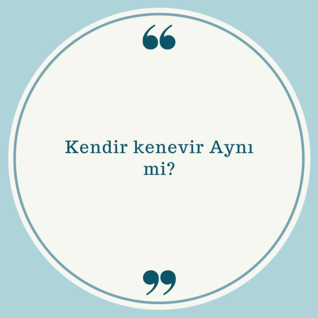 Kendir kenevir Aynı mi? 1