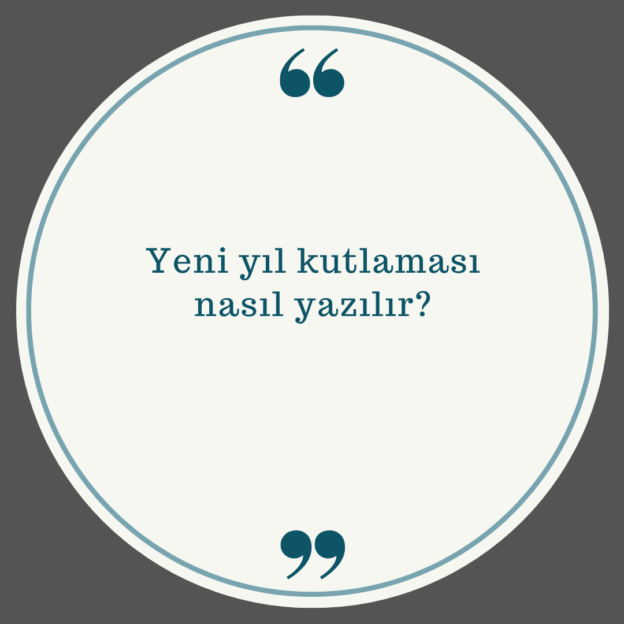 Yeni yıl kutlaması nasıl yazılır? 1